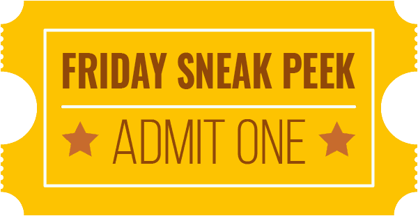 Friday Sneak Peak Ticket
